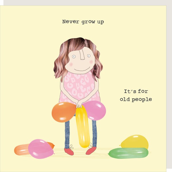 ROSIE MADE A THING CARDS - Never grow up