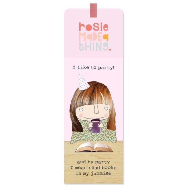 ROSIE MADE A THING BOOKMARK - LIKE TO PARTY