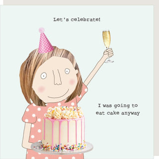 ROSIE MADE A THING CARDS - CAKE ANYWAY