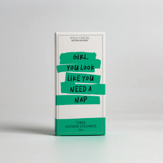 WILD EMERY THREE SHOWER STEAMERS - GIRL YOU LOOK LIKE YOU NEED A NAP